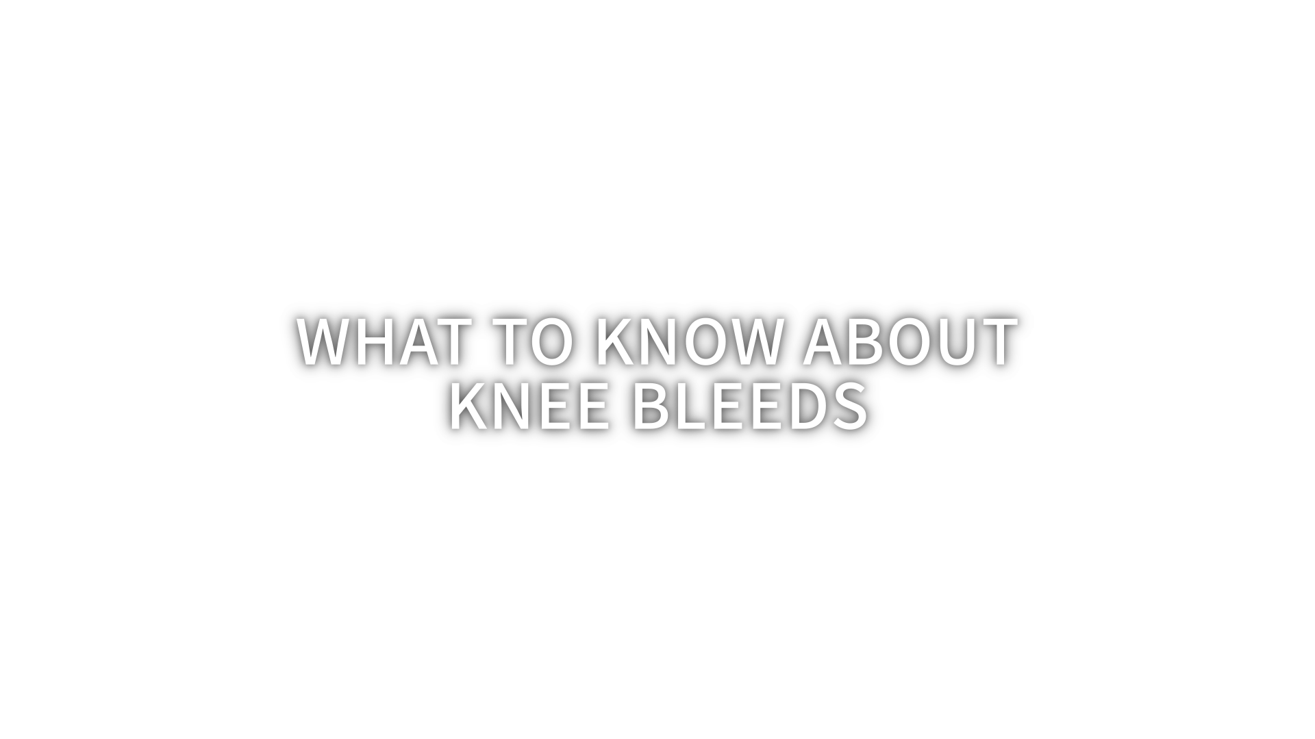 What to know about knee bleeds