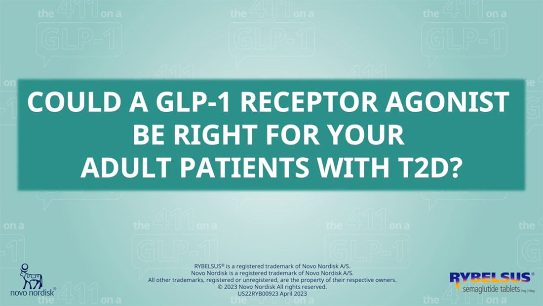 Could A GLP-1 Receptor Agonist be Right for Your Adult Patients With T2D?
