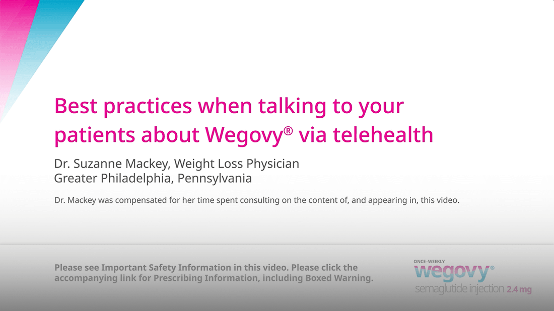 Best practices when talking to your patients about Wegovy® via telehealth