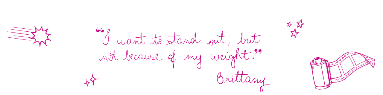 I want to stand out, but not because of my weight